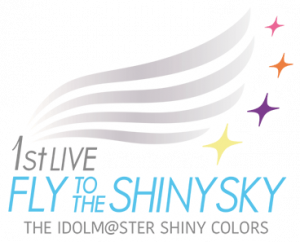 THE IDOLM@STER SHINY COLORS 1stLIVE FLY TO THE SHINY SKY